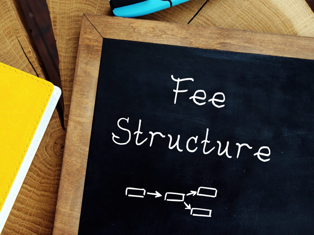 Understand the fee structure